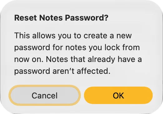 Apple Notes on macOS 27 asking Reset Notes Password? This allows you to create a new password for notes you lock from now on. Notes that already have a password aren't affected. Cancel and OK.